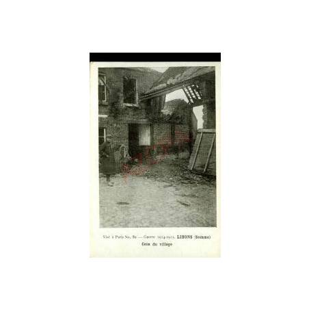 80 - LIHONS - COIN DU VILLAGE - GUERRE 1914-15