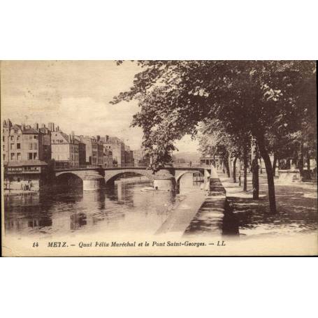 57 - Metz - Quai Felix Maréchal et pont St Georges