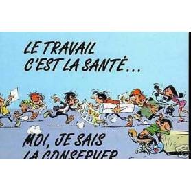 G. Lagaffe - Le travail c'est la sante ! - Franquin