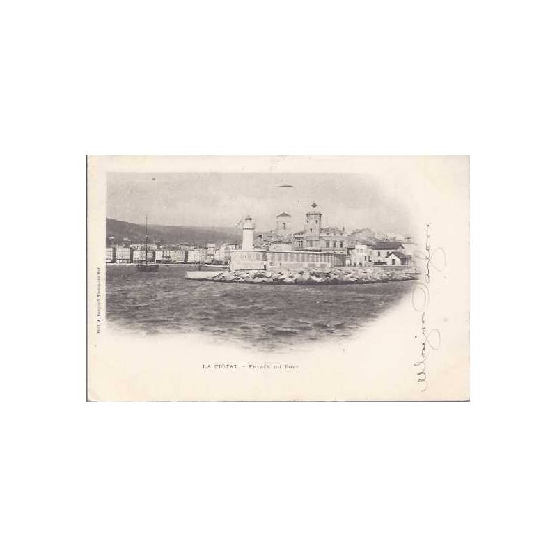 13 - La Ciotat - Entrée du port - 1902