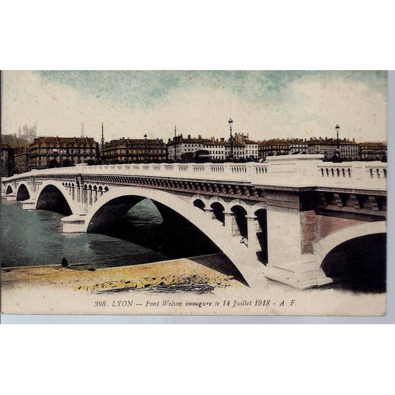 69 - Lyon -Pont Wilson inauguré le 14 juillet 1918