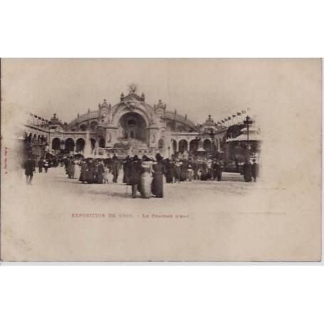 Paris - Expo.  de 1900 - Le chateau d'eau