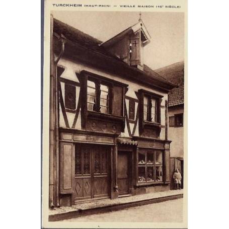 68 - Turckheim ( Haut-Rhin) - Vieille maison (16eme siècle) - Non voyagé - Dos