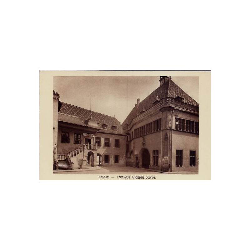 68 - Colmar - Kaufhaus - Ancienne Douane - Non voyagé - Dos divisé