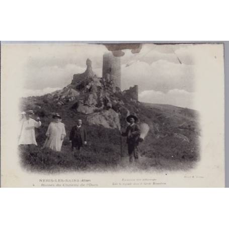 03 - Néris-les-Bains - Ruines du château de l' Ours - carte tâchée au verso ...