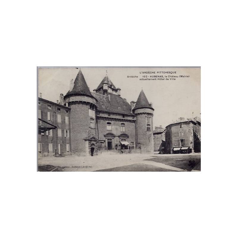 07 - Aubenas - Le château ( mairie) - Actuellement Hôtel de Ville - Voyagé -...