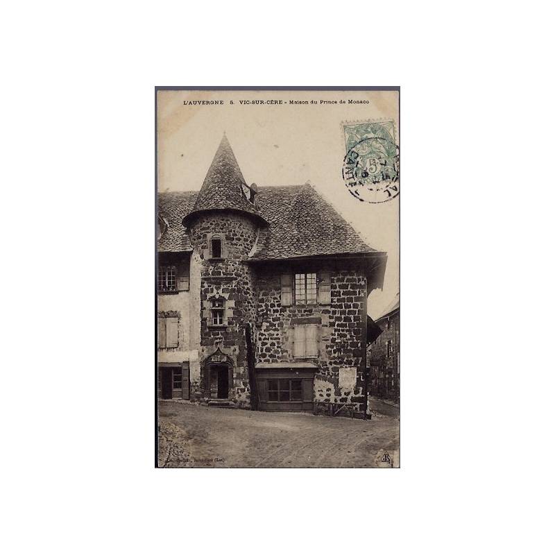 15 - Vic-sur-Cère - Maison du Prince de Monaco - Voyagé - Dos divisé...