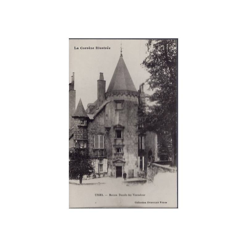 19 - Ussel - Maison Ducale des Ventadour - Voyagé - Dos divisé...