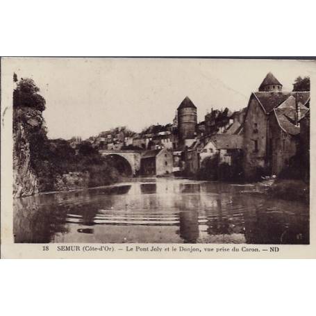 21 - Semur - Le pont Joly et le Donjon, vue prise du Caron - Voyagé - Dos di...