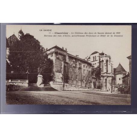 73 - Chambéry - le château des ducs de Savoie datant de 1232 - Berceau des Ro